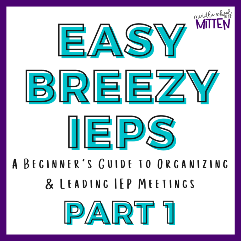 Easy Breezy IEPs: A Beginner’s Guide to Organizing & Leading IEP Meetings – Part 1
